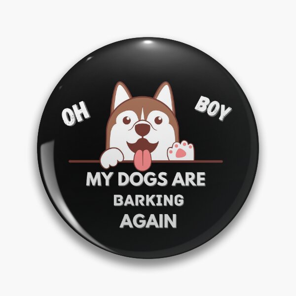 Item preview, Copy of Oh boy! my dogs are barking again designed and sold by NikkosDesigns.