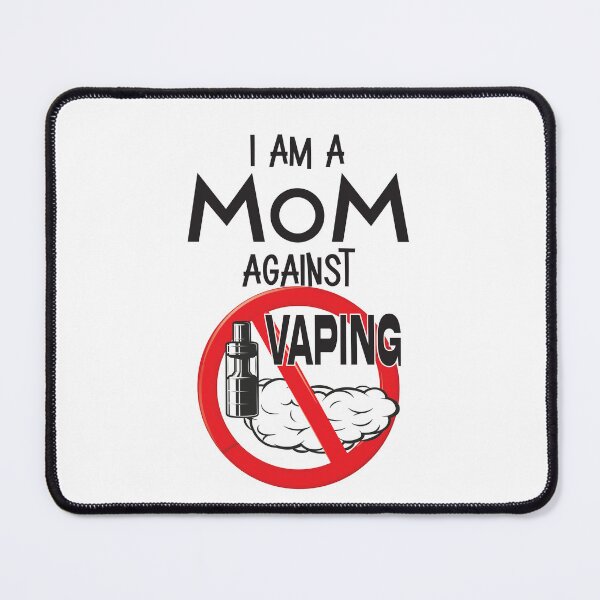 Item preview, I am a MOM against VAPING! designed and sold by medchb.