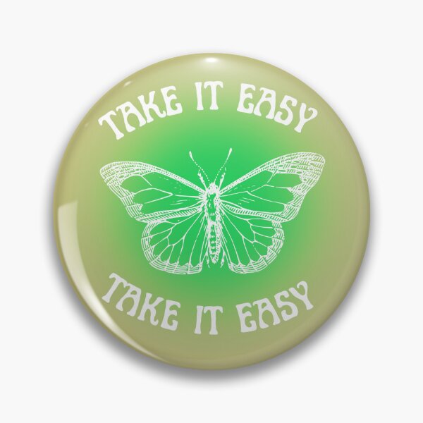Item preview, take it easy  designed and sold by peyton’s pins and such .