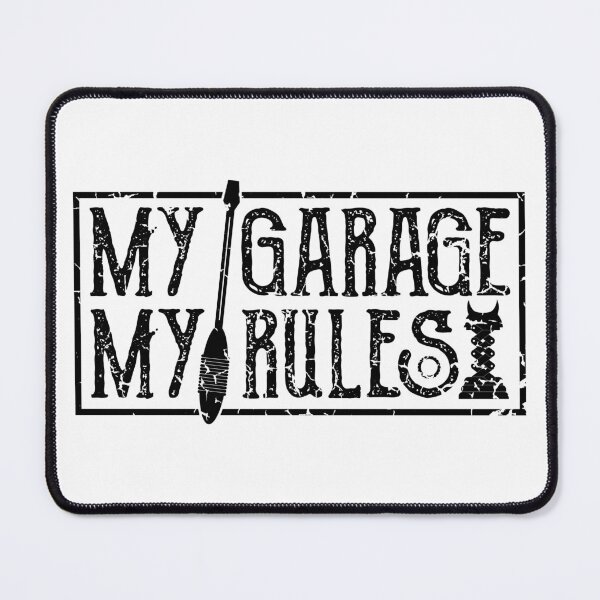 Item preview, My Garage My Rules Mechanic Design designed and sold by PECCATOR.