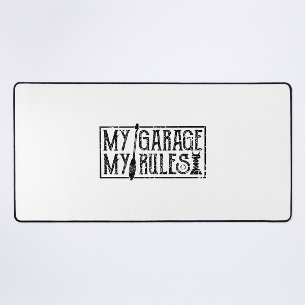 Item preview, My Garage My Rules Mechanic Design designed and sold by PECCATOR.