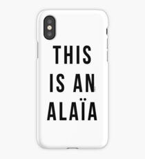 THIS IS AN ALAIA iPhone Case