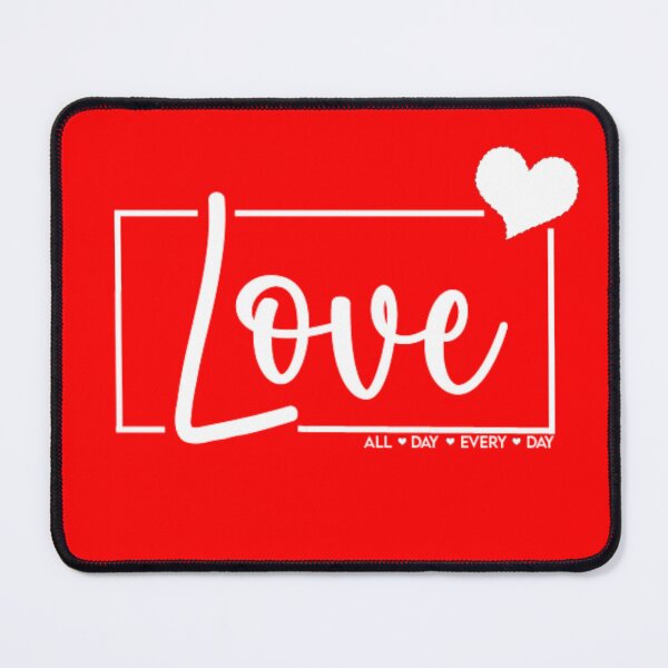 Item preview, Love All Day Every Day designed and sold by Ivan Šanjug.