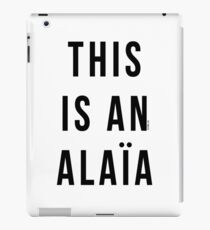 THIS IS AN ALAIA iPad Case/Skin