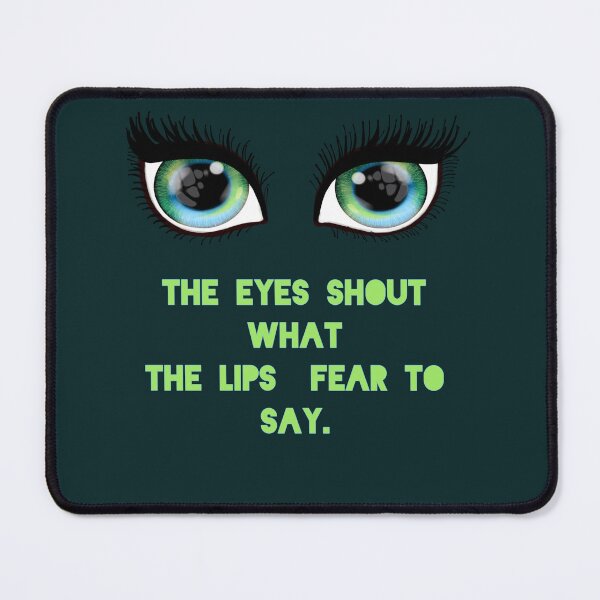 Item preview, The eyes shout what the lips fear to say. designed and sold by La Loca.