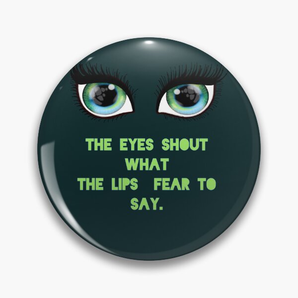 Item preview, The eyes shout what the lips fear to say. designed and sold by La Loca.