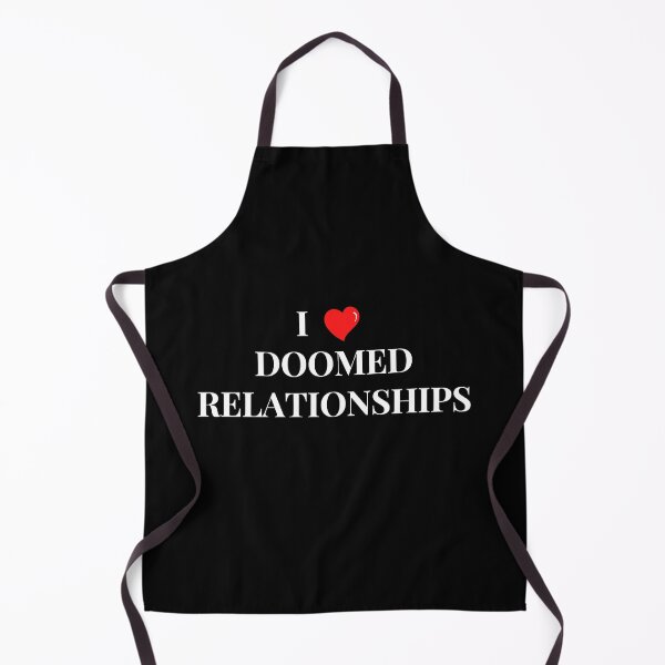 Item preview, I Love Doomed Relationships Sarcastic designed and sold by FirnandArt.