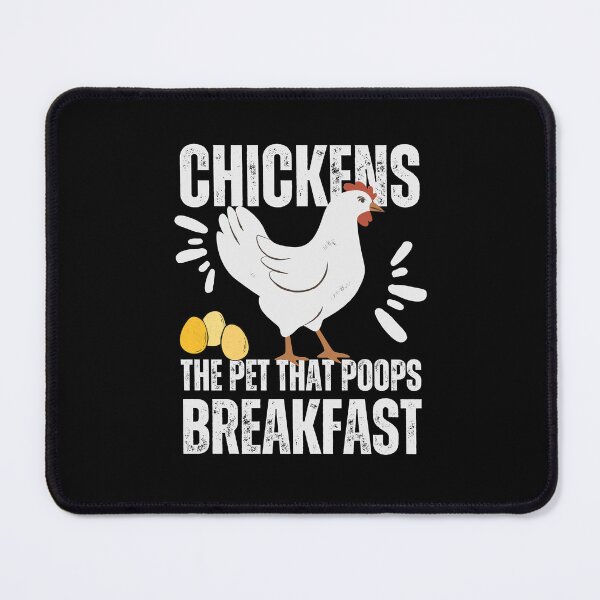 Item preview, Chickens The Pet That Poops Breakfast, Chickens Lovers designed and sold by medben.