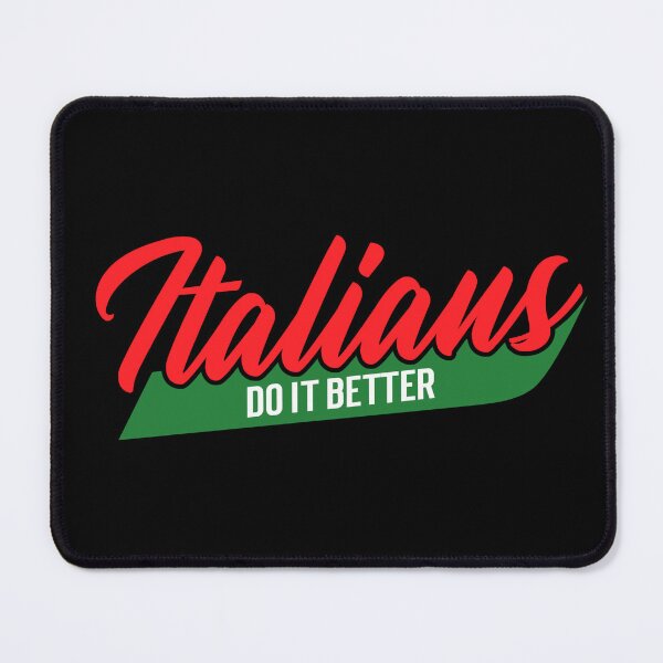 Item preview, Italians Do It Better Fun Saying designed and sold by molamode.
