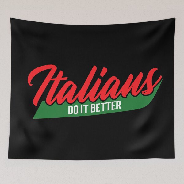 Item preview, Italians Do It Better Fun Saying designed and sold by molamode.