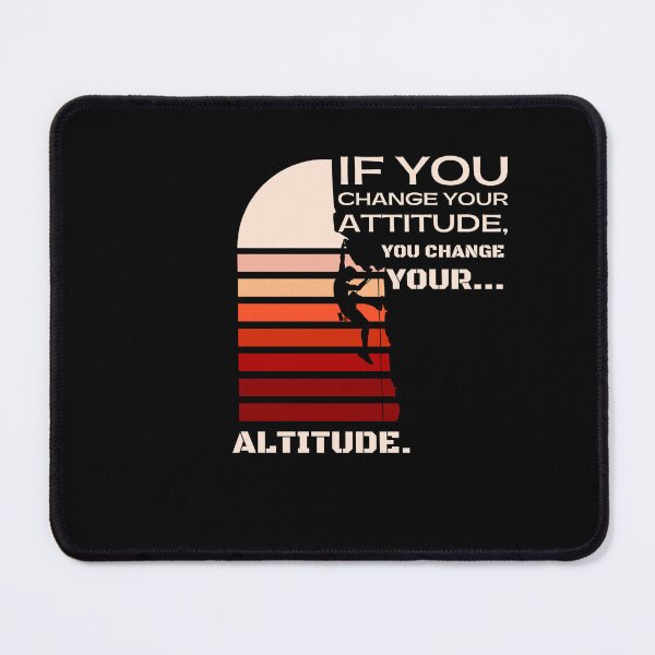 Item preview, If you change your attitude, you change your altitude designed and sold by drive-to-sucess.