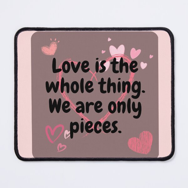 Item preview, Quote about love designed and sold by Crushed Heart.