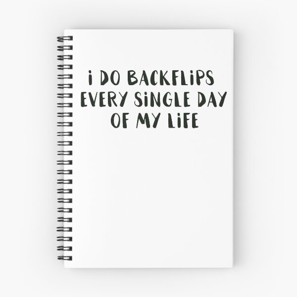 Item preview, I do backflips every single day of my life designed and sold by NMCmoviefans.