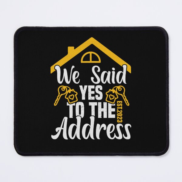 Item preview, We Said Yes To The Address 2023 designed and sold by Celtec Designer ⭐⭐⭐⭐⭐.