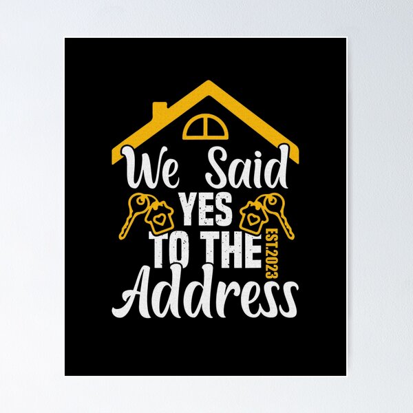 Item preview, We Said Yes To The Address 2023 designed and sold by Celtec Designer ⭐⭐⭐⭐⭐.