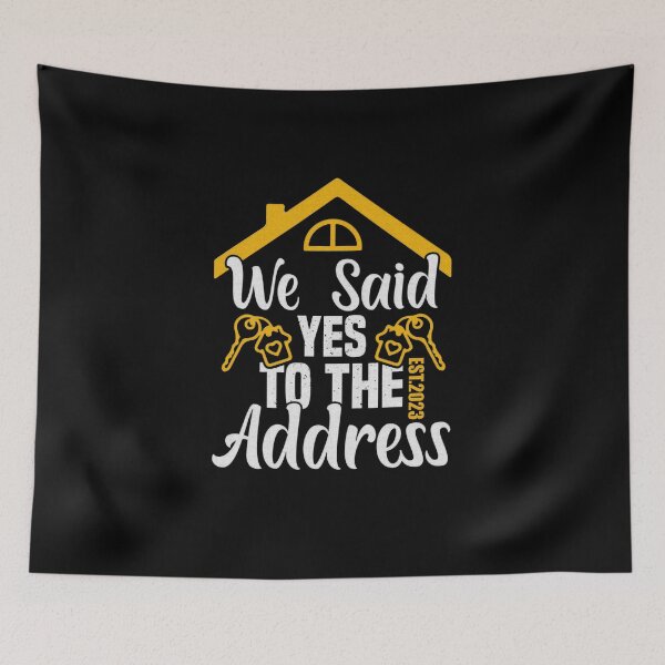 Item preview, We Said Yes To The Address 2023 designed and sold by Celtec Designer ⭐⭐⭐⭐⭐.