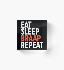 Bloque acrílico Eat Sleep Braap repetir