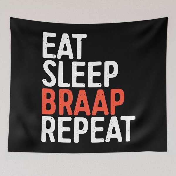 Item preview, Eat Sleep Braap Repeat designed and sold by deepstone.