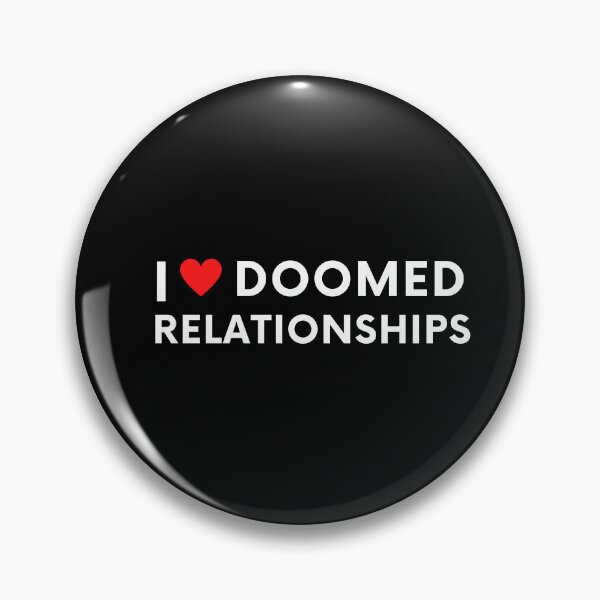 Item preview, I Love Doomed Relationships, I Heart Doomed Relationships designed and sold by FirnandArt.