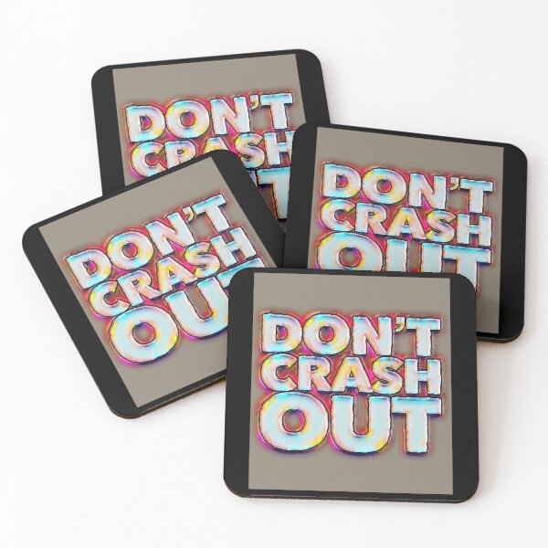 Item preview, Don't Crash Out designed and sold by DIRTYDUNNZ.
