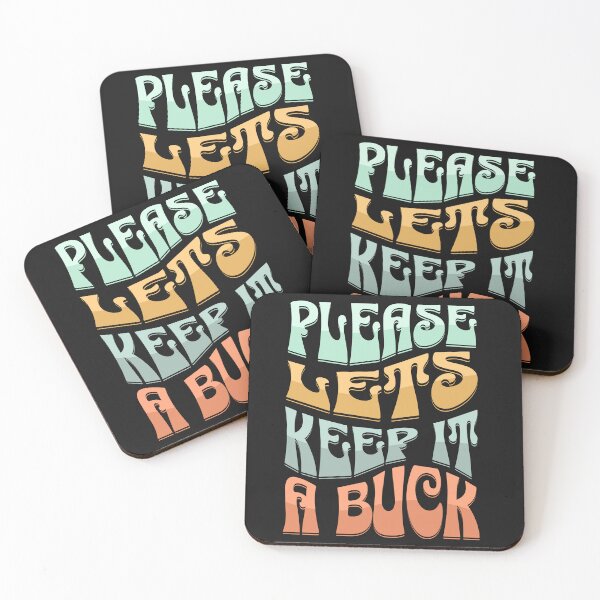 Item preview, Please Lets Keep It A Buck designed and sold by Kai Wen Designs.