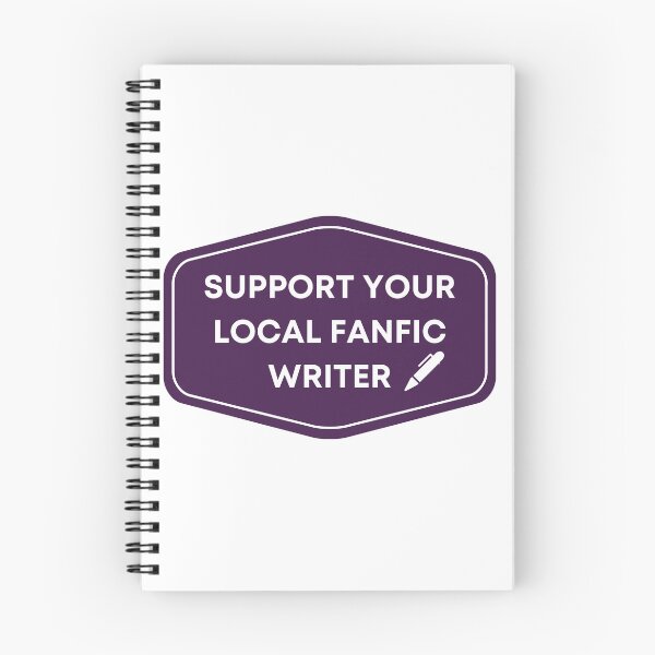 Item preview, Support Your Local FanFic Writer designed and sold by klonge.