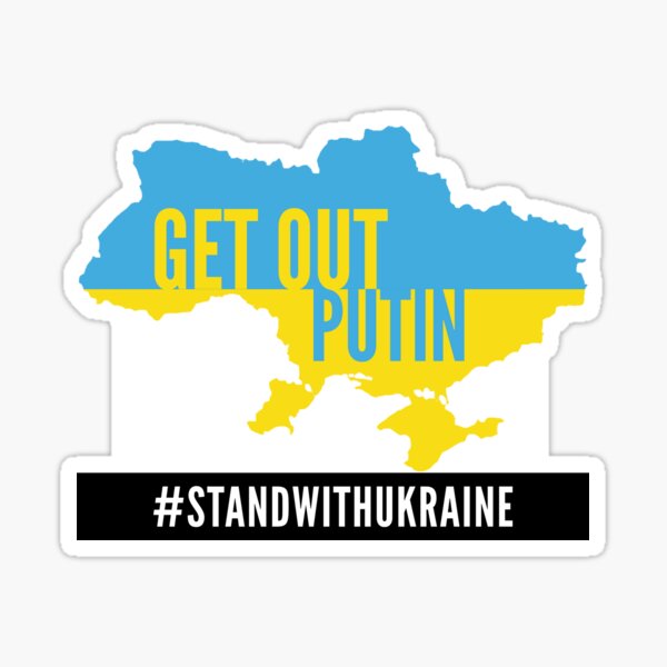 Get Out Putin - Stand With Ukraine - Support Sticker