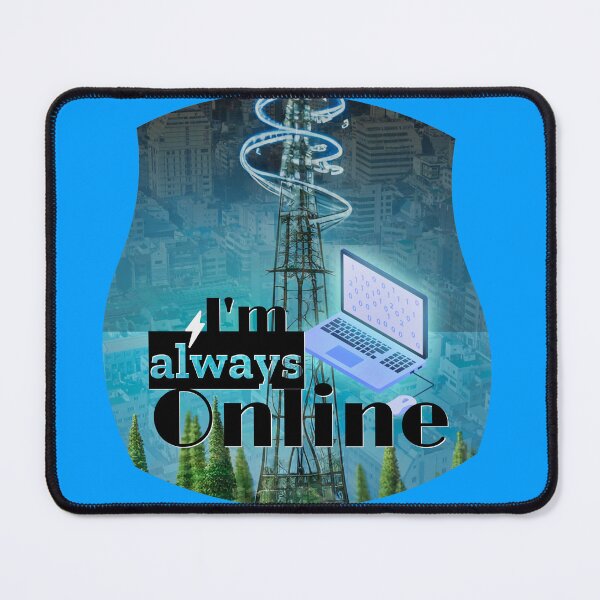 Item preview, I'm Always Online designed and sold by jeremy burt.