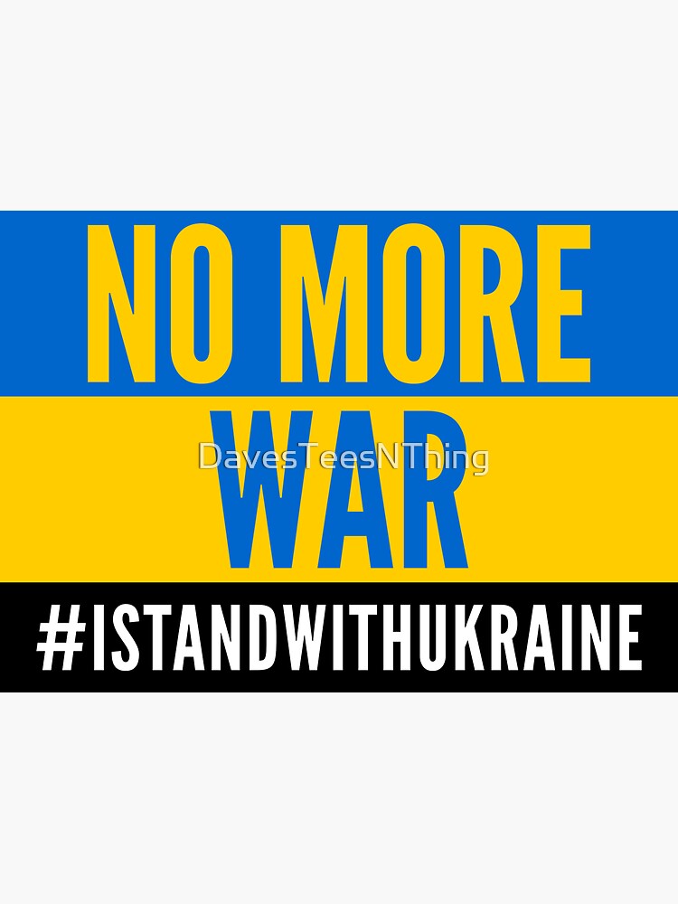 Thumbnail 3 of 3, Sticker, No More War - Stand With Ukraine - Support designed and sold by DavesTeesNThing.