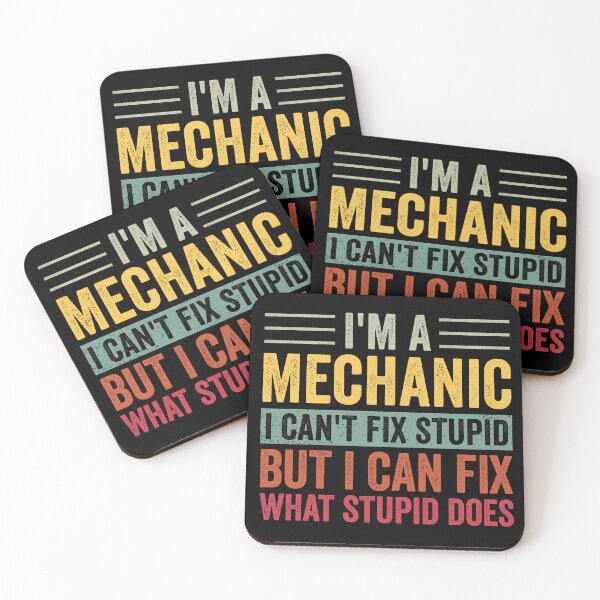 Item preview, I'm A Mechanic I Can't Fix Stupid I Can Fix What Stupid Does designed and sold by cimibaka25.