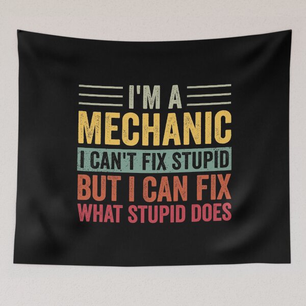 Item preview, I'm A Mechanic I Can't Fix Stupid I Can Fix What Stupid Does designed and sold by cimibaka25.