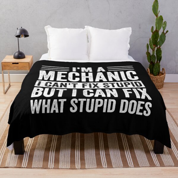 Item preview, I'm A Mechanic I Can't Fix Stupid I Can Fix What Stupid Does designed and sold by cimibaka25.