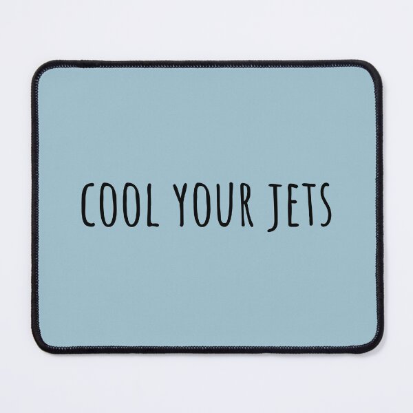 Item preview, Cool your jets designed and sold by blueavocado.
