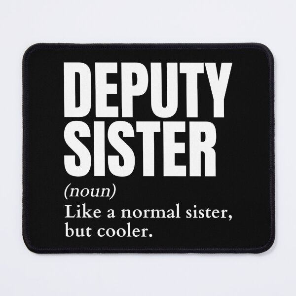 Item preview, Funny Deputy Sister Definition designed and sold by EndlessFreedom.