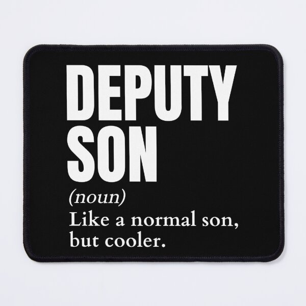 Item preview, Funny Deputy Son Definition designed and sold by EndlessFreedom.