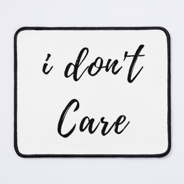 Item preview, I Don't Care - quote designed and sold by Photoshop Is My Passion.
