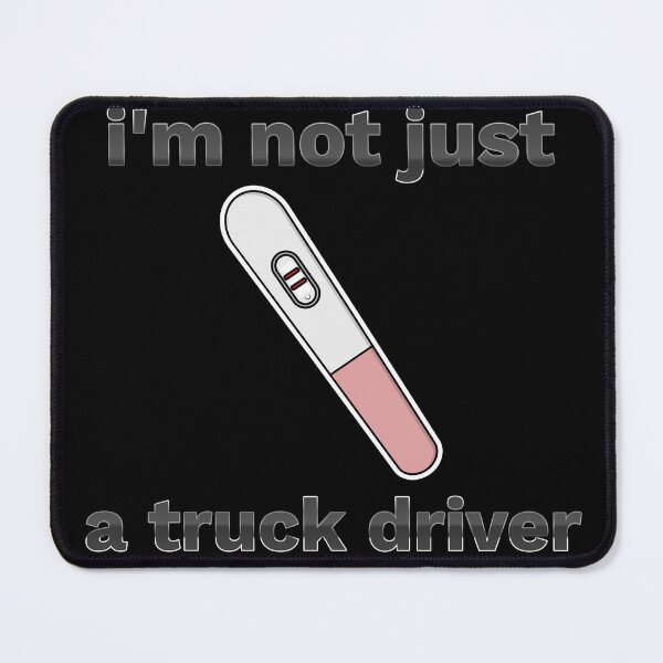 Item preview, funny truck driver designed and sold by TVstuff.