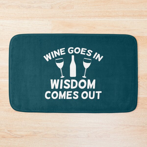 Item preview, Wine Goes in Wisdom Comes Out, Wine Quote, Drinking Quote, Wine Sayings designed and sold by DesignHouse07.