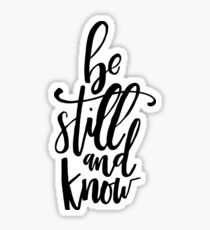 Be still and know Sticker