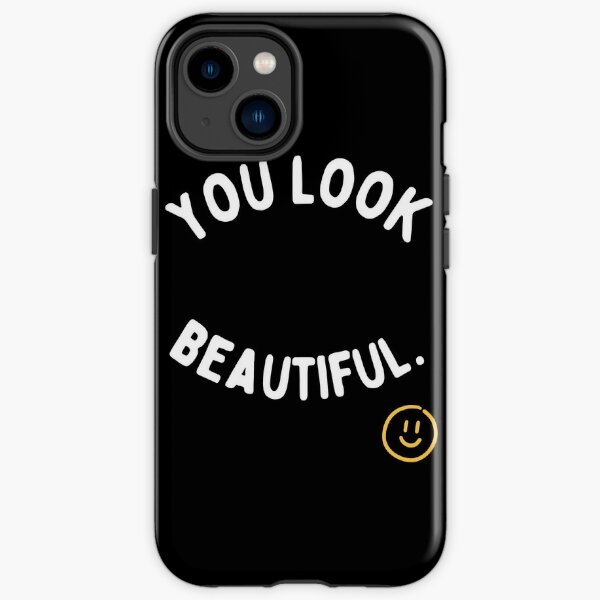 You Look Good Phone Cases for Sale Redbubble