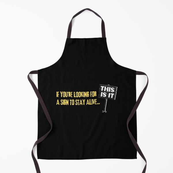 Item preview, If You Are Looking For a Sign to Stay Alive This Is It designed and sold by It's On Backwards.