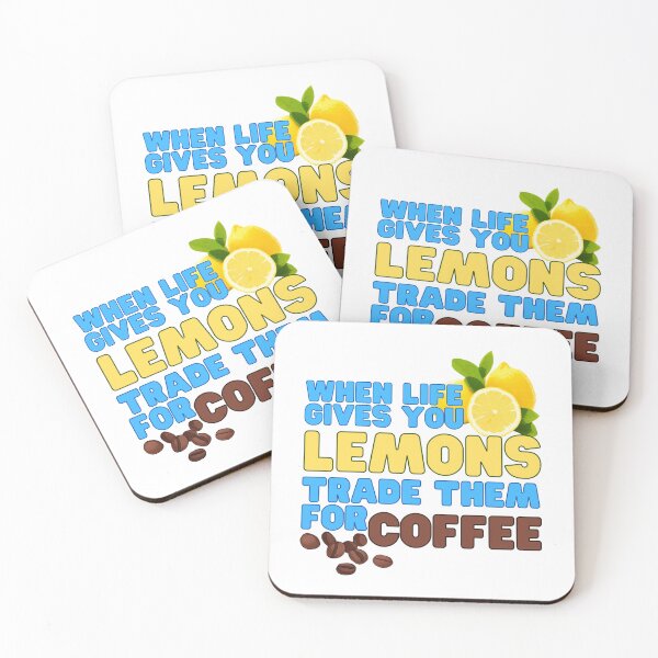 Item preview, When Life Gives You Lemons Trade Them For Coffee designed and sold by CWolff.