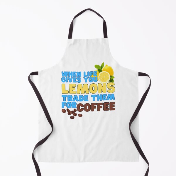Item preview, When Life Gives You Lemons Trade Them For Coffee designed and sold by CWolff.