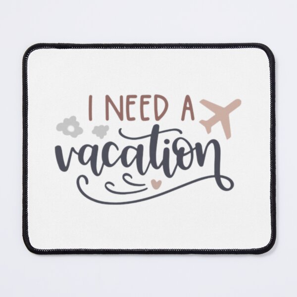 Item preview, I need a vacation  designed and sold by Ademirdesign.
