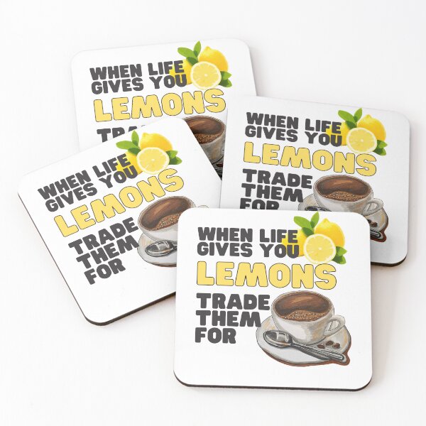 Item preview, When Life Gives You Lemons Trade Them For Coffee designed and sold by CWolff.