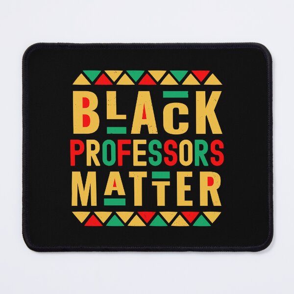Item preview, Black Professors Matter - Melanated Teacher, Melanated Professor, Black Female Teacher, Black Educator, Black Professor, Dope Black Instructor designed and sold by jadedscientist.