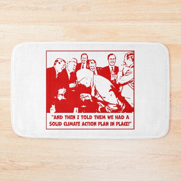 Item preview, And then I told them that we had a solid climate action plan in place! white rich men laughing designed and sold by Signs for Dark Times.