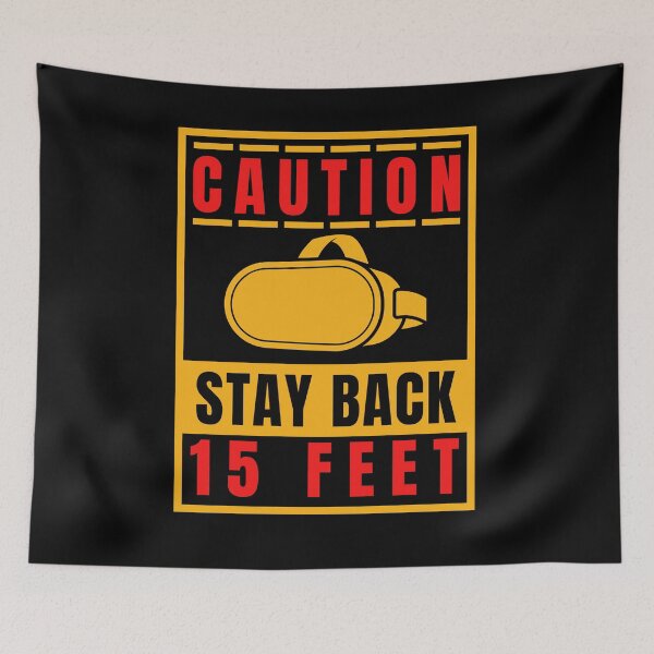 Item preview, Stay Back 15 Feet I'm Playing VR Sign Danger Roadsign For Virtual Reality Yellow designed and sold by DadJokeDescript.