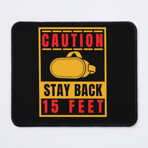 Item preview, Stay Back 15 Feet I'm Playing VR Sign Danger Roadsign For Virtual Reality Yellow designed and sold by DadJokeDescript.