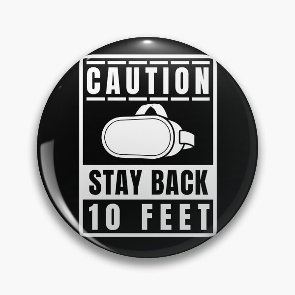 Item preview, Stay Back 10 Feet I'm Playing VR Sign Danger Roadsign For Virtual Reality Yellow designed and sold by DadJokeDescript.